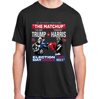 The Matchup The Don And Comrade Harris Pro Trump 2024 Adult ChromaSoft Performance T-Shirt