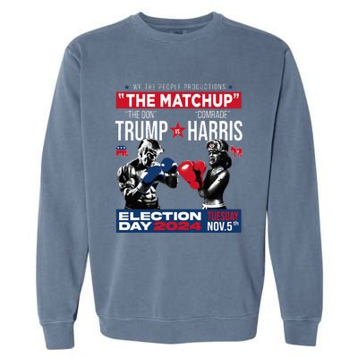 The Matchup The Don And Comrade Harris Pro Trump 2024 Garment-Dyed Sweatshirt