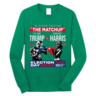 The Matchup The Don And Comrade Harris Pro Trump 2024 Long Sleeve Shirt