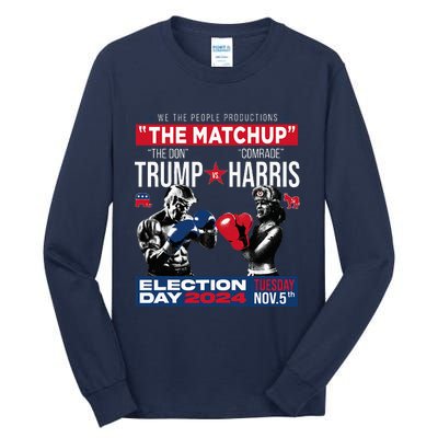 The Matchup The Don And Comrade Harris Pro Trump 2024 Tall Long Sleeve T-Shirt