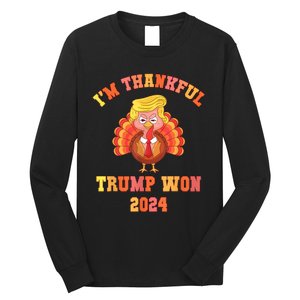 Trump Make Thanksgiving Great Again IM Thankful Trump Won Long Sleeve Shirt