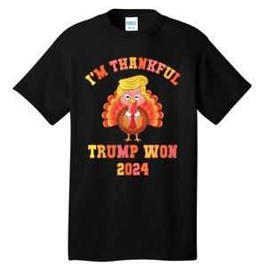 Trump Make Thanksgiving Great Again IM Thankful Trump Won Tall T-Shirt