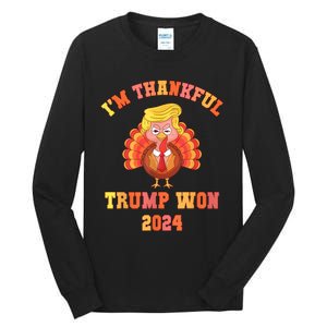 Trump Make Thanksgiving Great Again IM Thankful Trump Won Tall Long Sleeve T-Shirt