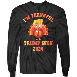 Trump Make Thanksgiving Great Again IM Thankful Trump Won Tie-Dye Long Sleeve Shirt