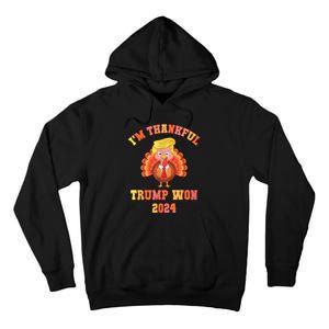 Trump Make Thanksgiving Great Again IM Thankful Trump Won Tall Hoodie