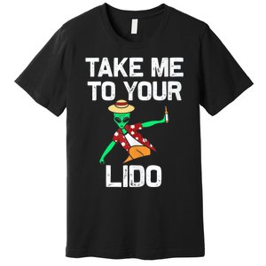 Take me to your Lido | Funny Cruise Vacation gift Tank Top Premium T-Shirt