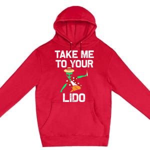 Take me to your Lido | Funny Cruise Vacation gift Tank Top Premium Pullover Hoodie