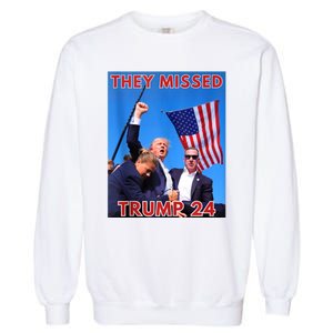 They Missed Trump 24 Donald Trump 2024 Usa Election Voting Garment-Dyed Sweatshirt