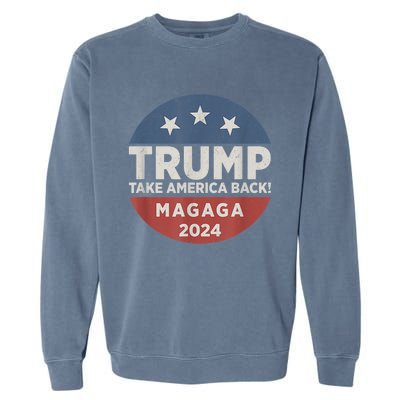 Trump Magaga Take America Back Bald Eagle Trump 2024 Magaga Garment-Dyed Sweatshirt