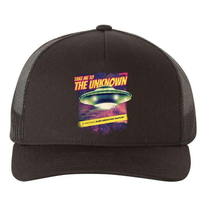 Take Me To The Unknown UFO Alien Yupoong Adult 5-Panel Trucker Hat