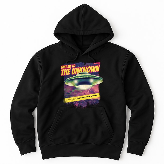 Take Me To The Unknown UFO Alien Hoodie