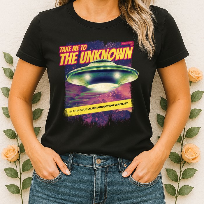 Take Me To The Unknown UFO Alien Womens T-Shirt