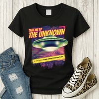 Take Me To The Unknown UFO Alien Womens T-Shirt