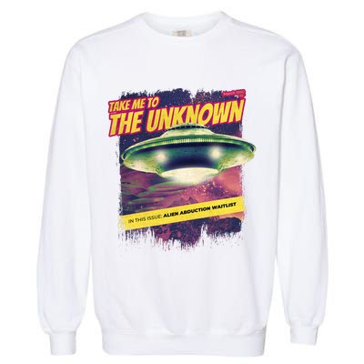 Take Me To The Unknown UFO Alien Garment-Dyed Sweatshirt