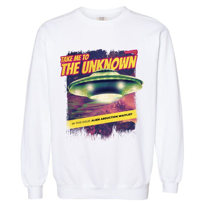 Take Me To The Unknown UFO Alien Garment-Dyed Sweatshirt
