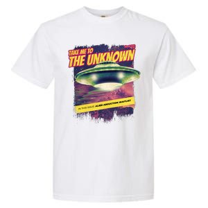 Take Me To The Unknown UFO Alien Garment-Dyed Heavyweight T-Shirt