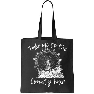 Take Me To The County Fair For And Summer Tote Bag