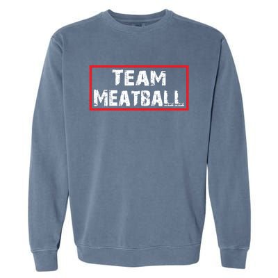 Team Meatball Garment-Dyed Sweatshirt