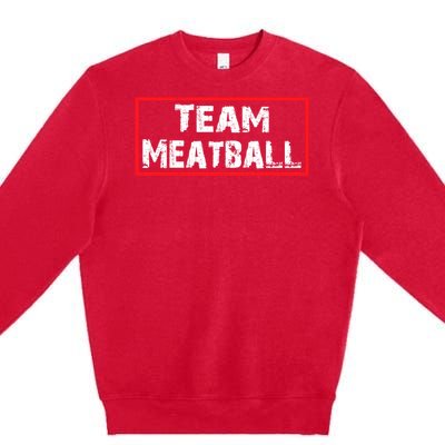 Team Meatball Premium Crewneck Sweatshirt