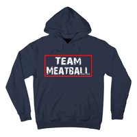 Team Meatball Hoodie