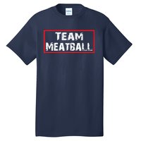 Team Meatball Tall T-Shirt