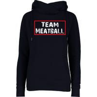 Team Meatball Womens Funnel Neck Pullover Hood