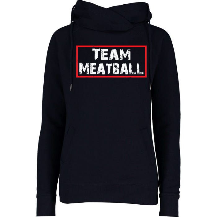 Team Meatball Womens Funnel Neck Pullover Hood