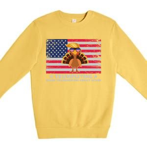 Trumpgivnig Make Thanksgiving Great Again Partyturkey Flag Cool Gift Premium Crewneck Sweatshirt