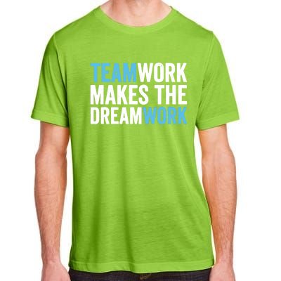 Teamwork Makes The Dreamwork Adult ChromaSoft Performance T-Shirt