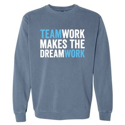 Teamwork Makes The Dreamwork Garment-Dyed Sweatshirt