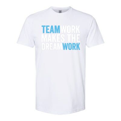 Teamwork Makes The Dreamwork Softstyle® CVC T-Shirt