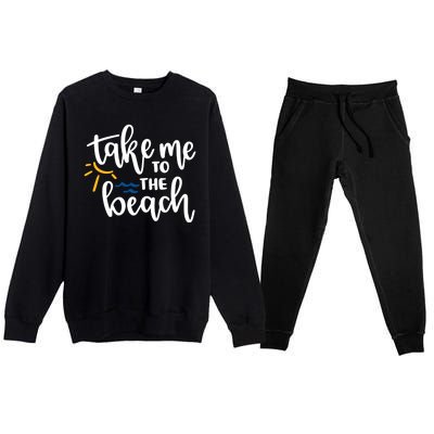 Take Me To The Beach Cute Vacation Premium Crewneck Sweatsuit Set