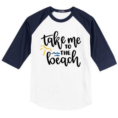 Take Me To The Beach Cute Vacation Baseball Sleeve Shirt