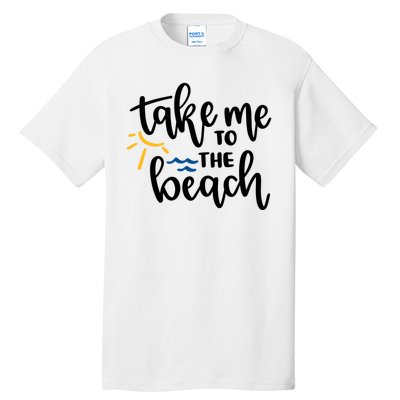 Take Me To The Beach Cute Vacation Tall T-Shirt