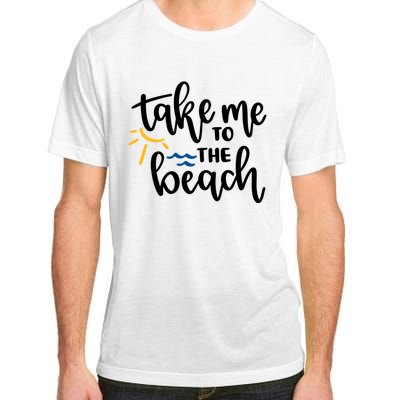 Take Me To The Beach Cute Vacation Adult ChromaSoft Performance T-Shirt