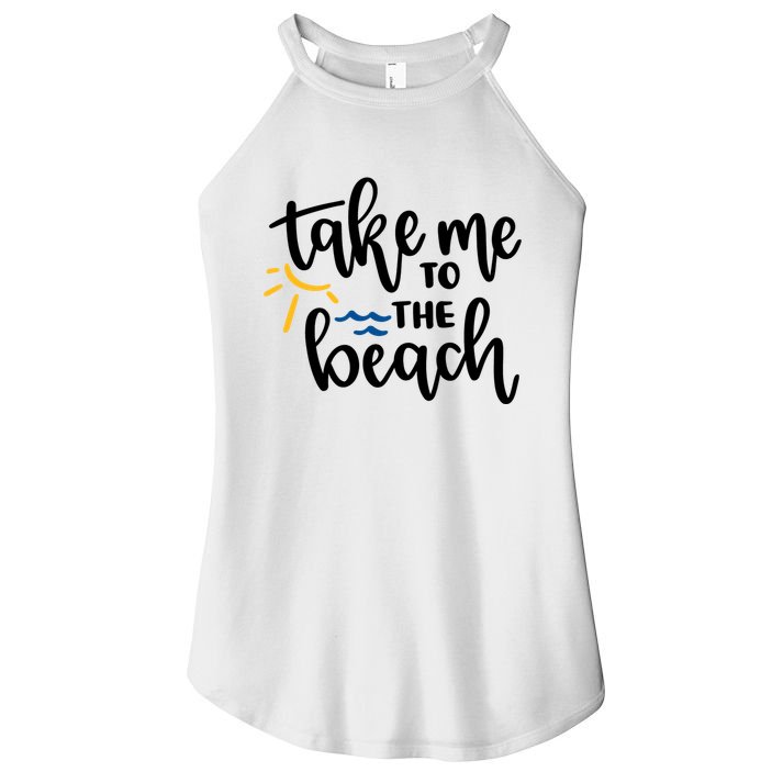 Take Me To The Beach Cute Vacation Women's Perfect Tri Rocker Tank