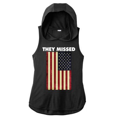 They Missed Trump Rally Shooting Gun Shot Ladies PosiCharge Tri-Blend Wicking Draft Hoodie Tank