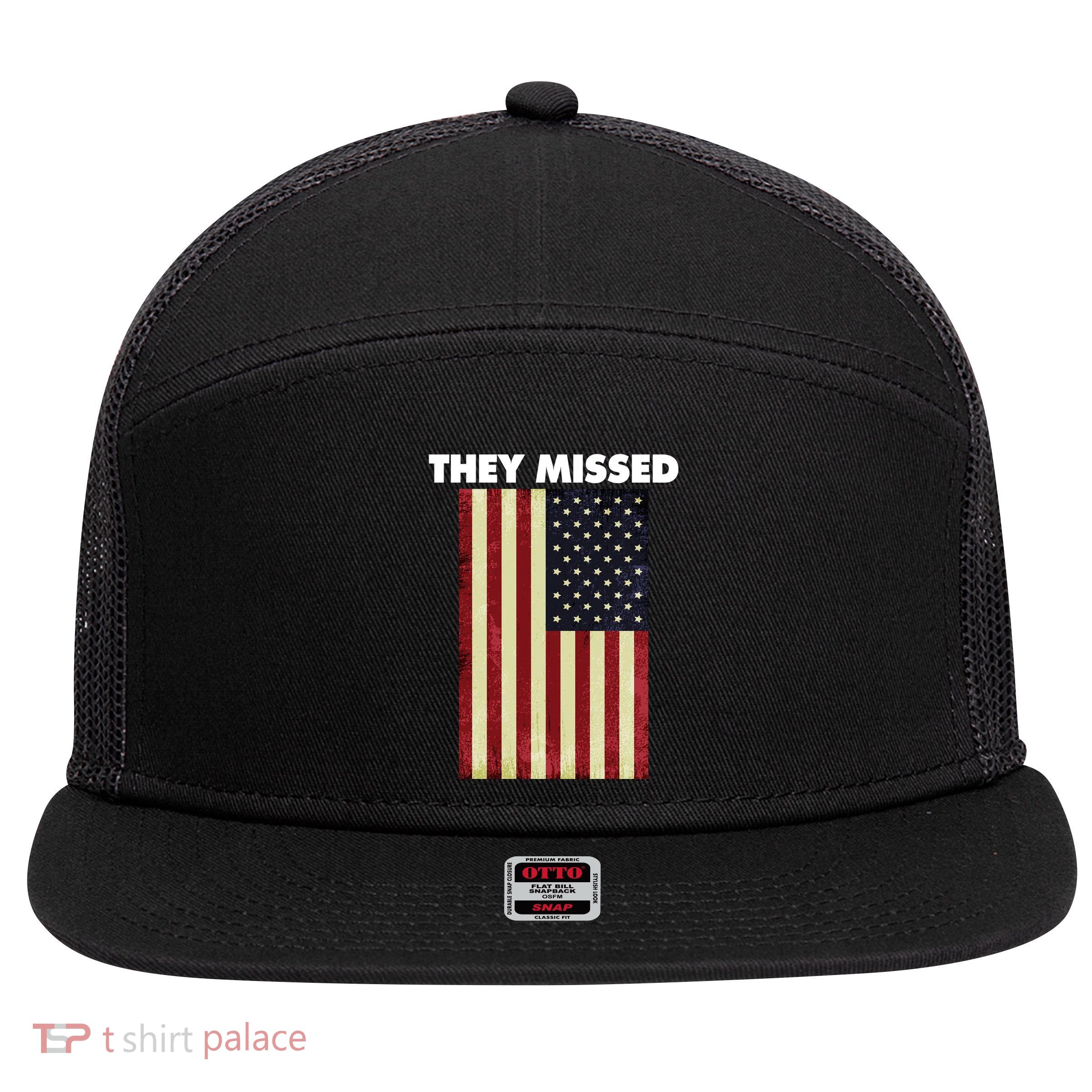They Missed Trump Rally Shooting Gun Shot 7 Panel Mesh Trucker Snapback Hat