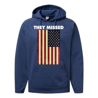 They Missed Trump Rally Shooting Gun Shot Performance Fleece Hoodie