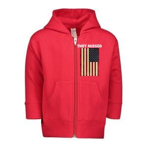 They Missed Trump Rally Shooting Gun Shot Toddler Zip Fleece Hoodie