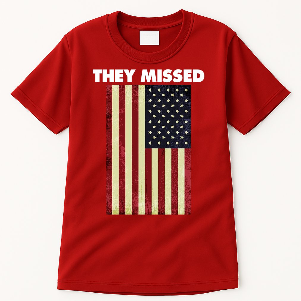 They Missed Trump Rally Shooting Gun Shot Tall T-Shirt