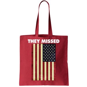 They Missed Trump Rally Shooting Gun Shot Tote Bag