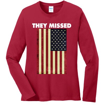 They Missed Trump Rally Shooting Gun Shot Ladies Long Sleeve Shirt