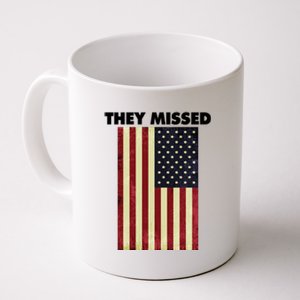 They Missed Trump Rally Shooting Gun Shot Coffee Mug