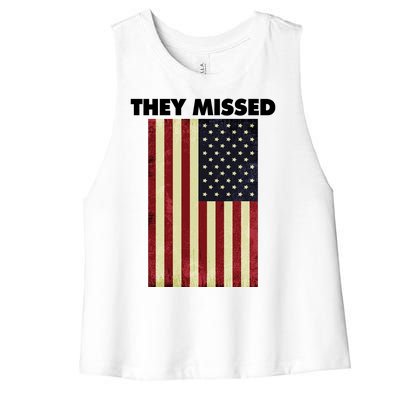 They Missed Trump Rally Shooting Gun Shot Women's Racerback Cropped Tank