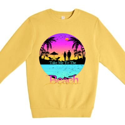 Take Me To The Beach With A Summer Couple Premium Crewneck Sweatshirt