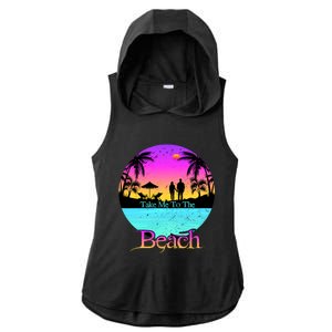 Take Me To The Beach With A Summer Couple Ladies PosiCharge Tri-Blend Wicking Draft Hoodie Tank