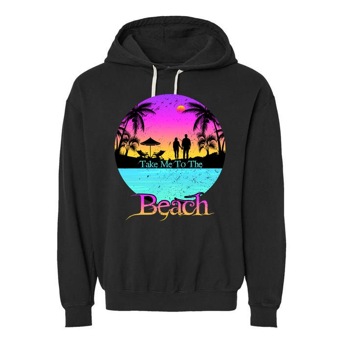 Take Me To The Beach With A Summer Couple Garment-Dyed Fleece Hoodie