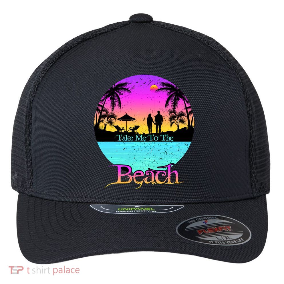 Take Me To The Beach With A Summer Couple Flexfit Unipanel Trucker Cap