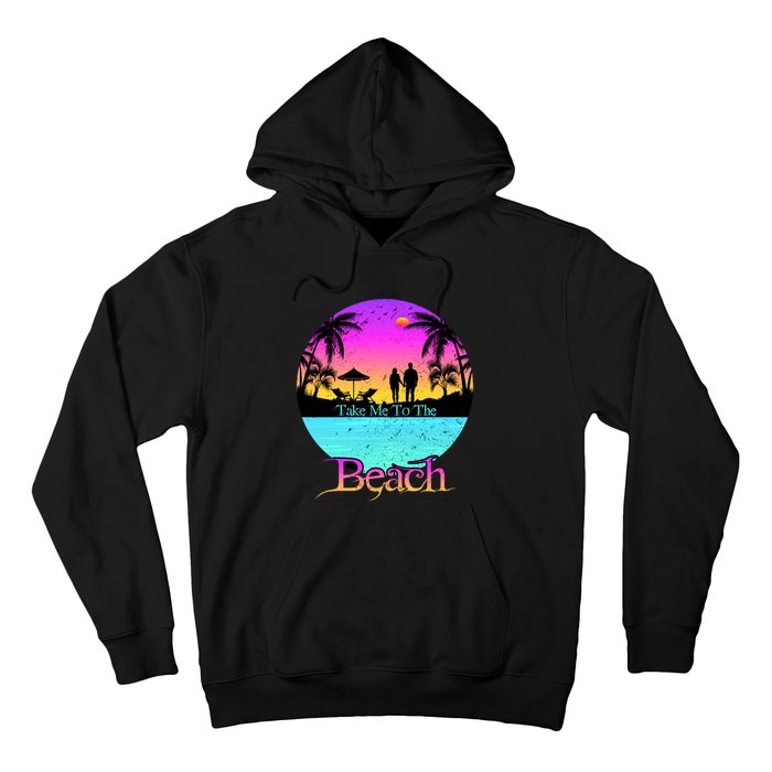 Take Me To The Beach With A Summer Couple Hoodie